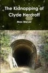Max Meyer - The Kidnapping of Clyde Herdroff