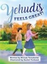 Miriam Yerushalmi - Yehudis Feels Great!