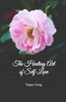 Teigan Draig - The Healing Art of Self-Love