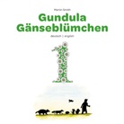 Martin Smith - Gundula Gänseblümchen