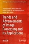 Mario José Diván, Prashant Johri, Mario José Diván, Ruqaiya Khanam, Ruqaiya Khanam et al, Marcelo Marciszack... - Trends and Advancements of Image Processing and Its Applications