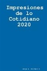 Jorge A. Giordani C. - Impresiones de lo cotidiano 2020