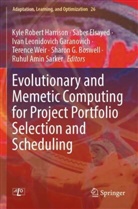 Sharon G. Boswell, Saber Elsayed, Ivan Leonidovich Garanovich, Kyle Robert Harrison, Ivan Leonidovich Garanovich et al, Ruhul Amin Sarker... - Evolutionary and Memetic Computing for Project Portfolio Selection and Scheduling