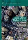 Ying Fang, T Tally Jr, Robert T. Tally, Robert T. Tally Jr. - Spatial Literary Studies in China