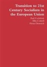 Paul Cockshott, Allin Cottrell, Heinz Dieterich - Transition to 21st Century Socialism in the European Union