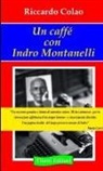 Riccardo Colao - Un caffè con Indro Montanelli