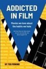 Ted Perkins - Addicted in Film