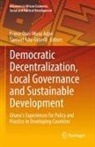 Prince Osei-Wusu Adjei, Adu-Gyamfi, Samuel Adu-Gyamfi, Prince Osei-Wusu Adjei - Democratic Decentralization, Local Governance and Sustainable Development