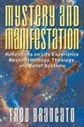 Fred Brancato - Mystery and Manifestation