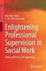 A . W. (Bill) Anscombe, A .W. (Bill) Anscombe, A W (Bill) Anscombe, Manohar Pawar - Enlightening Professional Supervision in Social Work