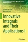 Anthony A Ruffa, Anthony A. Ruffa, Bourama Toni - Innovative Integrals and Their Applications I