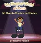 Ruth Frierson - My Magical World of Music