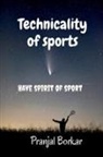 Pranjal Borkar - Technicality of sports