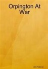 John Pateman - Orpington At War