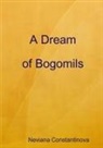 Nevyana Konstantinova - A Dream of Bogomils