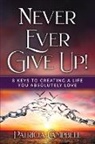 Patricia Campbell - Never Ever Give Up!