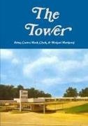Brian Carter, Mark Clark, Michael Matthews - The Tower