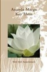 Shrii Shrii Anandamurti - Ananda Marga Key Ideas