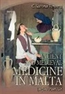 Charles Savona-Ventura - Ancient and Medieval Medicine in Malta [before 1600 AD]