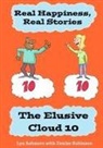 Lyn Ashmore, Denise Robinson - Real Happiness, Real Stories. The Elusive Cloud 10