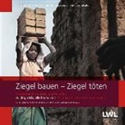 Luca Catalano Gonzaga, Willi Kulke, LWL-Industriemuseum, Johanna Simon - Ziegel bauen - Ziegel töten