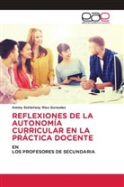 Ammy Esthefany Rios Gonzales - REFLEXIONES DE LA AUTONOMÍA CURRICULAR EN LA PRÁCTICA DOCENTE