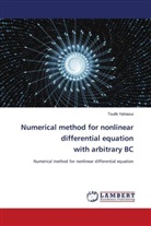 Toufik Yahiaoui - Numerical method for nonlinear differential equation with arbitrary BC