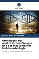 Nebras Rada Mohammed - Grundlagen der medizinischen Biologie und der medizinischen Molekularbiologie