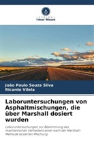 João Paulo Souza Silva, Ricardo Vilela - Laboruntersuchungen von Asphaltmischungen, die über Marshall dosiert wurden