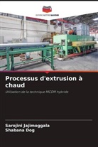 Shabana Dog, Sarojini Jajimoggala - Processus d'extrusion à chaud