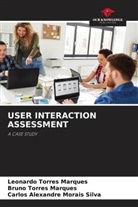 Bruno Torres Marques, Leonardo Torres Marques, Carlos Alexandre Morais Silva - USER INTERACTION ASSESSMENT