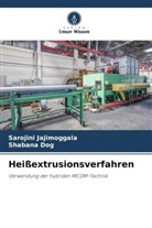 Shabana Dog, Sarojini Jajimoggala - Heißextrusionsverfahren
