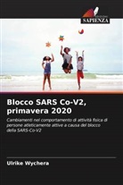 Ulrike Wychera - Blocco SARS Co-V2, primavera 2020