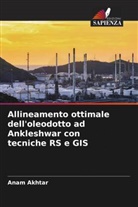 Anam Akhtar - Allineamento ottimale dell'oleodotto ad Ankleshwar con tecniche RS e GIS