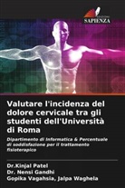 Dr. Nensi Gandhi, Nensi Gandhi, Gopika Vagahsia Jalpa Waghela, Dr.Kinjal Patel, Kinjal Patel - Valutare l'incidenza del dolore cervicale tra gli studenti dell'Università di Roma