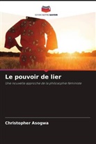 Christopher Asogwa - Le pouvoir de lier