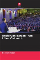 Serwan Baban - Nechirvan Barzani. Um Líder Visionário