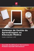 Prateek Saurabh Shrivastava, Saurabh RamBihariLal Shrivastava - Sistemas de Gestão da Aprendizagem na Educação Médica