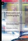 Christopher Hamilton - Philosophy and Autobiography