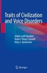 Abdul-latif Hamdan, Hawksh, Mary J. Hawkshaw, Robert Thayer Sataloff - Traits of Civilization and Voice Disorders