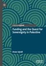 Anas Iqtait - Funding and the Quest for Sovereignty in Palestine