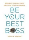 Perry Marshall, William R Seagraves, William R. Seagraves - Be Your Best Boss