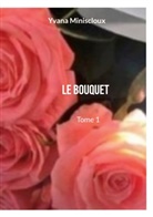 Yvana Miniscloux - Le bouquet