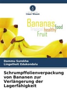 Lingathoti Edukondalu, Dammu Surekha - Schrumpffolienverpackung von Bananen zur Verlängerung der Lagerfähigkeit