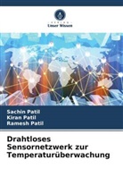 Kiran Patil, Ramesh Patil, Sachin Patil - Drahtloses Sensornetzwerk zur Temperaturüberwachung