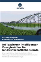 Akshay Ghaywat, Chaitanya V Mahamuni - IoT-basierter intelligenter Energiezähler für landwirtschaftliche Geräte