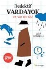 Luca Doninelli - Dedektif Vardayok Ne Var Ne Yok