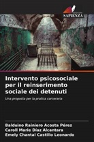 Balduino Rainiero Acosta Pérez, Emely Chantal Castillo Leonardo, Caroll Marie Díaz Alcantara - Intervento psicosociale per il reinserimento sociale dei detenuti