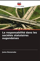 Juma Bananuka - La responsabilité dans les sociétés statutaires ougandaises