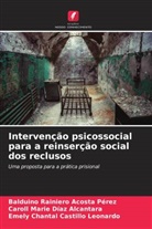 Balduino Rainiero Acosta Pérez, Emely Chantal Castillo Leonardo, Caroll Marie Díaz Alcantara - Intervenção psicossocial para a reinserção social dos reclusos